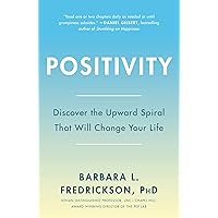 Positivity: Top-Notch Research Reveals the 3-to-1 Ratio That Will Change Your Life Positivity: Top-Notch Research Reveals the 3-to-1 Ratio That Will Change Your Life Paperback Audible Audiobook Kindle Hardcover Audio CD