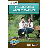 Help! I'm Confused about Dating (Life-Line Mini-Books) Help! I'm Confused about Dating (Life-Line Mini-Books) Paperback Kindle