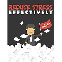 Reduce Stress Effectively: Best Book For Reduce Stress Effectively By Sonu Kumar Verma