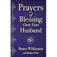 Prayers of Blessing over Your Husband (Freedom Prayers) Prayers of Blessing over Your Husband (Freedom Prayers) Paperback Kindle