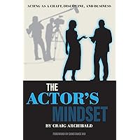 The Actor's Mindset: Acting as a Craft, Discipline and Business The Actor's Mindset: Acting as a Craft, Discipline and Business Paperback Audible Audiobook Kindle Audio CD