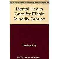 Mental Health Care for Ethnic Minority Groups Mental Health Care for Ethnic Minority Groups Paperback