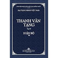 Thanh Van Tang, Tap 20: Cau-xa Luan, Quyen 3 - Bia Cung (Dai Tang Kinh Viet Nam) (Vietnamese Edition) Thanh Van Tang, Tap 20: Cau-xa Luan, Quyen 3 - Bia Cung (Dai Tang Kinh Viet Nam) (Vietnamese Edition) Hardcover