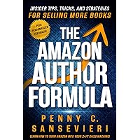 The Amazon Author Formula: Insider Tips, Tricks, and Strategies for Selling More Books!