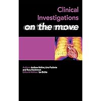 Clinical Investigations on the Move (Medicine on the Move) Clinical Investigations on the Move (Medicine on the Move) Kindle Paperback