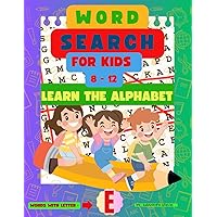 Word search for kids 8-12: Letter E: Discover a world of words with this collection of easy word find puzzles. Perfect for young readers, combines the ... Each puzzle correspond to a letter Enjoy