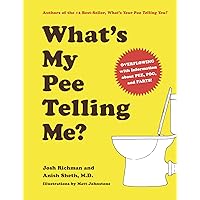 What's My Pee Telling Me? What's My Pee Telling Me? Hardcover