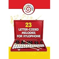 23 Letter-Coded Melodies for Xylophone: Easy Play Songs - Xylophone Sheet Music for Beginner (Easy Xylophone Songs for Absolute Beginners Book 3) 23 Letter-Coded Melodies for Xylophone: Easy Play Songs - Xylophone Sheet Music for Beginner (Easy Xylophone Songs for Absolute Beginners Book 3) Kindle Paperback