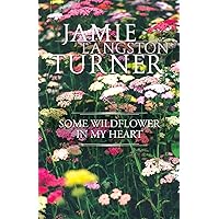 Some Wildflower in My Heart Some Wildflower in My Heart Paperback Kindle Audible Audiobook Hardcover Audio CD
