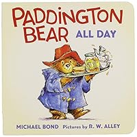 Paddington Bear All Day Board Book Paddington Bear All Day Board Book Board book Hardcover