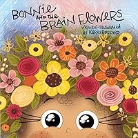Bonnie and the Brain Flowers Bonnie and the Brain Flowers Paperback