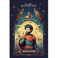 Meditations: Simplified, Explained & Illustrated for Children & Young Teenagers