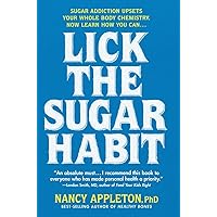 Lick the Sugar Habit: Sugar Addiction Upsets Your Whole Body Chemistry Lick the Sugar Habit: Sugar Addiction Upsets Your Whole Body Chemistry Paperback eTextbook