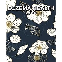 Eczema Health Log Book Skincare Routine Tracker: Journal for Tracking Skin Problems,Healthy Condition Treatment for Acne & Psoriasis/Record your ... Avoid/Dermatologists Morning & Evening Notes