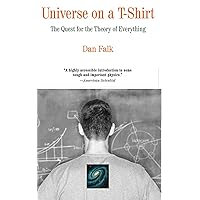 Universe on a T-Shirt: The Quest for the Theory of Everything Universe on a T-Shirt: The Quest for the Theory of Everything Kindle Audible Audiobook Hardcover Paperback
