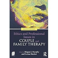 Ethics and Professional Issues in Couple and Family Therapy Ethics and Professional Issues in Couple and Family Therapy Paperback Kindle Hardcover