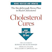 Cholesterol Cures: Featuring the Breakthrough Menu Plan to Slash Cholesterol by 30 Points in 30 Days Cholesterol Cures: Featuring the Breakthrough Menu Plan to Slash Cholesterol by 30 Points in 30 Days Paperback Kindle