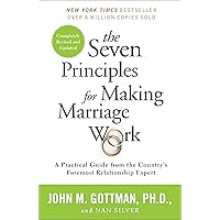 The Seven Principles for Making Marriage Work The Seven Principles for Making Marriage Work Paperback Hardcover MP3 CD