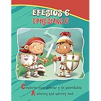 Efesios 6, Ephesians 6 - Bilingual Coloring and Activity Book: Activity and Coloring Book in English and Spanish (Bible Chapters for Kids) (Spanish Edition) Efesios 6, Ephesians 6 - Bilingual Coloring and Activity Book: Activity and Coloring Book in English and Spanish (Bible Chapters for Kids) (Spanish Edition) Paperback