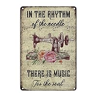Dressmaker Sewing Machine Metal Sign Wall Art In The Rhythm of The Needle There Is Music for The Soul Metal Art Sign Floral Sewing Rustic Vintage Porch Signs Craft Room Decor Tin Sign