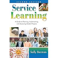 Service Learning: A Guide to Planning, Implementing, and Assessing Student Projects Service Learning: A Guide to Planning, Implementing, and Assessing Student Projects Paperback Kindle Hardcover