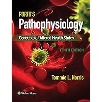 Porth's Pathophysiology: Concepts of Altered Health States Porth's Pathophysiology: Concepts of Altered Health States Hardcover eTextbook