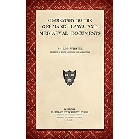 Commentary to the Germanic Laws and Mediaeval Documents [1915] (English and Latin Edition) Commentary to the Germanic Laws and Mediaeval Documents [1915] (English and Latin Edition) Hardcover