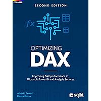 Optimizing DAX: Improving DAX performance in Microsoft Power BI and Analysis Services Optimizing DAX: Improving DAX performance in Microsoft Power BI and Analysis Services Kindle Hardcover