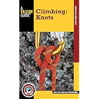Climbing: Knots (How to Climb) Climbing: Knots (How to Climb) Paperback Kindle