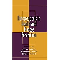 Nutraceuticals in Health and Disease Prevention (Infectious Disease and Therapy Book 6) Nutraceuticals in Health and Disease Prevention (Infectious Disease and Therapy Book 6) Kindle Hardcover Paperback