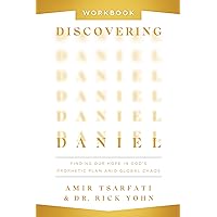 Discovering Daniel Workbook: Finding Our Hope in God's Prophetic Plan Amid Global Chaos Discovering Daniel Workbook: Finding Our Hope in God's Prophetic Plan Amid Global Chaos Paperback Kindle