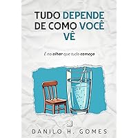 Tudo Depende de Como Você Vê: É no olhar que tudo começa (Portuguese Edition)