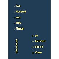 250 Things An Architect Should Know