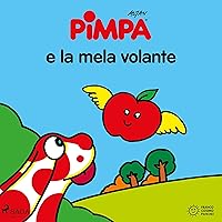 Pimpa e la mela volante Pimpa e la mela volante Kindle Audible Audiobook Board book