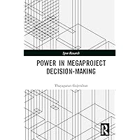 Power in Megaproject Decision-making: A Governmentality Approach (Spon Research)