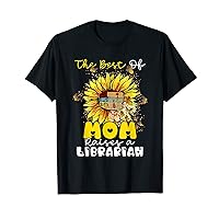 The Best Of Mom Raises A Librarian Proud Mom Sunflower Lover T-Shirt
