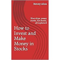 How to Invest and Make Money in Stocks: Blue chips, penny stocks, hot stocks, all explained