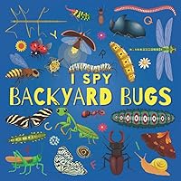 I Spy Backyard Bugs: A Fun Guessing Game Picture Book for Kids Ages 2-5, Toddlers and Kindergartners ( Picture Puzzle Book for Kids ) (I Spy Books for Kids) I Spy Backyard Bugs: A Fun Guessing Game Picture Book for Kids Ages 2-5, Toddlers and Kindergartners ( Picture Puzzle Book for Kids ) (I Spy Books for Kids) Paperback Kindle Spiral-bound