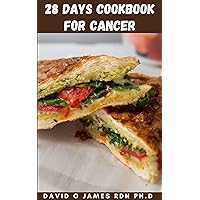 28 DAYS COOKBOOK FOR CANCER: Detailed Guide With Mouthwatering Recipes To Fight Any Type Of Cancer And Enjoy A Healthy Life 28 DAYS COOKBOOK FOR CANCER: Detailed Guide With Mouthwatering Recipes To Fight Any Type Of Cancer And Enjoy A Healthy Life Kindle