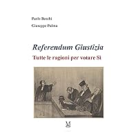 Referendum Giustizia. Tutte le ragioni per votare Sì (Italian Edition) Referendum Giustizia. Tutte le ragioni per votare Sì (Italian Edition) Kindle Paperback