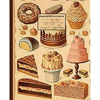 Composition Notebook: College-ruled, 100 pages, beautiful vintage pastry-themed illustrations, 7.5 x 9.25 in. Perfect gift for vintage art lovers.
