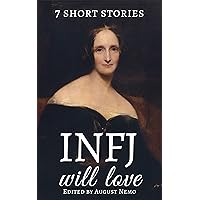 7 short stories that INFJ will love (7 short stories for your Myers-Briggs type Book 9) 7 short stories that INFJ will love (7 short stories for your Myers-Briggs type Book 9) Kindle