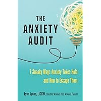 The Anxiety Audit: Seven Sneaky Ways Anxiety Takes Hold and How to Escape Them (Anxiety Series) The Anxiety Audit: Seven Sneaky Ways Anxiety Takes Hold and How to Escape Them (Anxiety Series) Paperback Audible Audiobook Kindle Audio CD