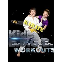 Kids' E.D.G.E. Workouts, Karate