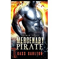 Mercenary Pirate: A Sci Fi Alien Romance (Cosmic Fates) Mercenary Pirate: A Sci Fi Alien Romance (Cosmic Fates) Kindle Audible Audiobook Paperback
