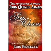 The Adventures Of Young John Quincy Adams: Sea Chase
