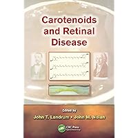 Carotenoids and Retinal Disease Carotenoids and Retinal Disease Kindle Hardcover