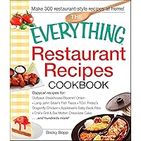 The Everything Restaurant Recipes Cookbook (The Everything Books) The Everything Restaurant Recipes Cookbook (The Everything Books) Kindle Paperback