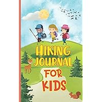 Hiking Journal for Kids: Adventure Diary with Child Specific Prompts and Fun Items to Fill-In
