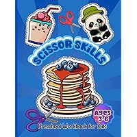 Scissor Skills Preschool Workbook for Kids Ages 3-6: Practice Color, Cut and Paste Activity Book